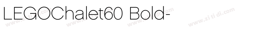 LEGOChalet60 Bold字体转换 LEGOChalet60 Bold字体转换